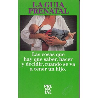 La Guia Prenatal Las Cosas Que Hay Que S